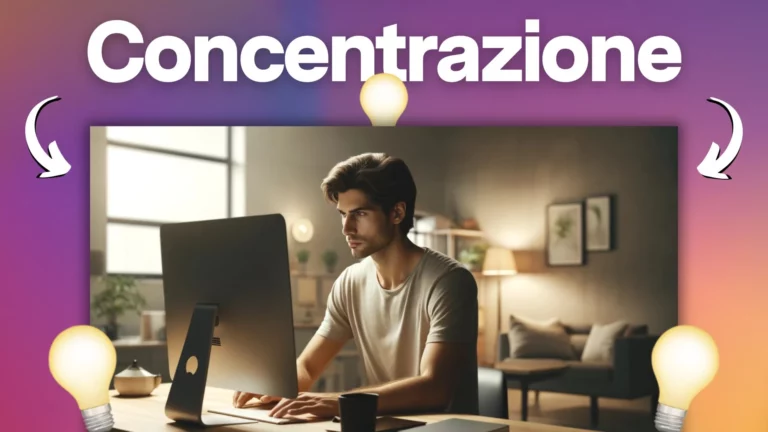 5 trucchi per aumentare e proteggere la tua concentrazione